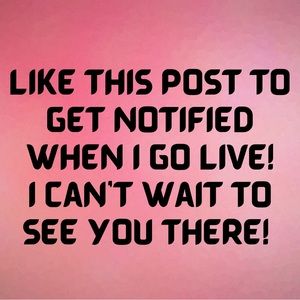 Like this post to get noticed when I go live!
